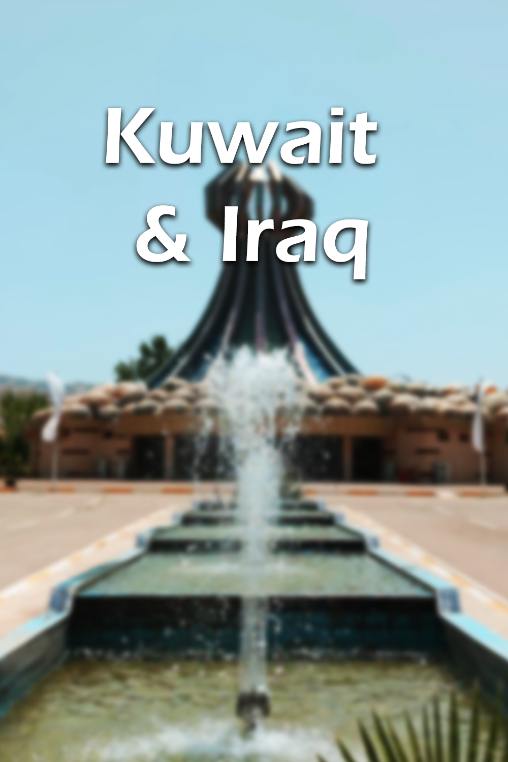 Kuwait and Iraqi Kurdistan poster